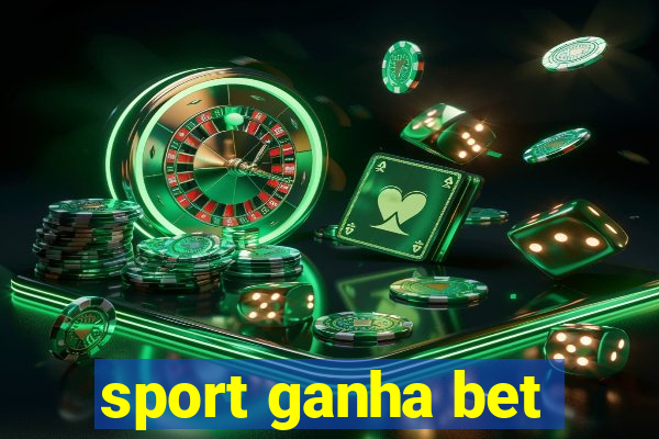 sport ganha bet